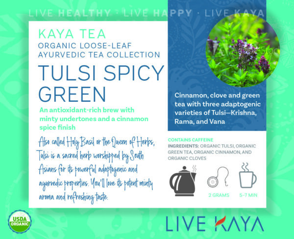 LiveKAYA. Loose leaf Tulsi. spicy Green